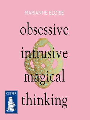Obsessive, Intrusive, Magical Thinking - Audiobook